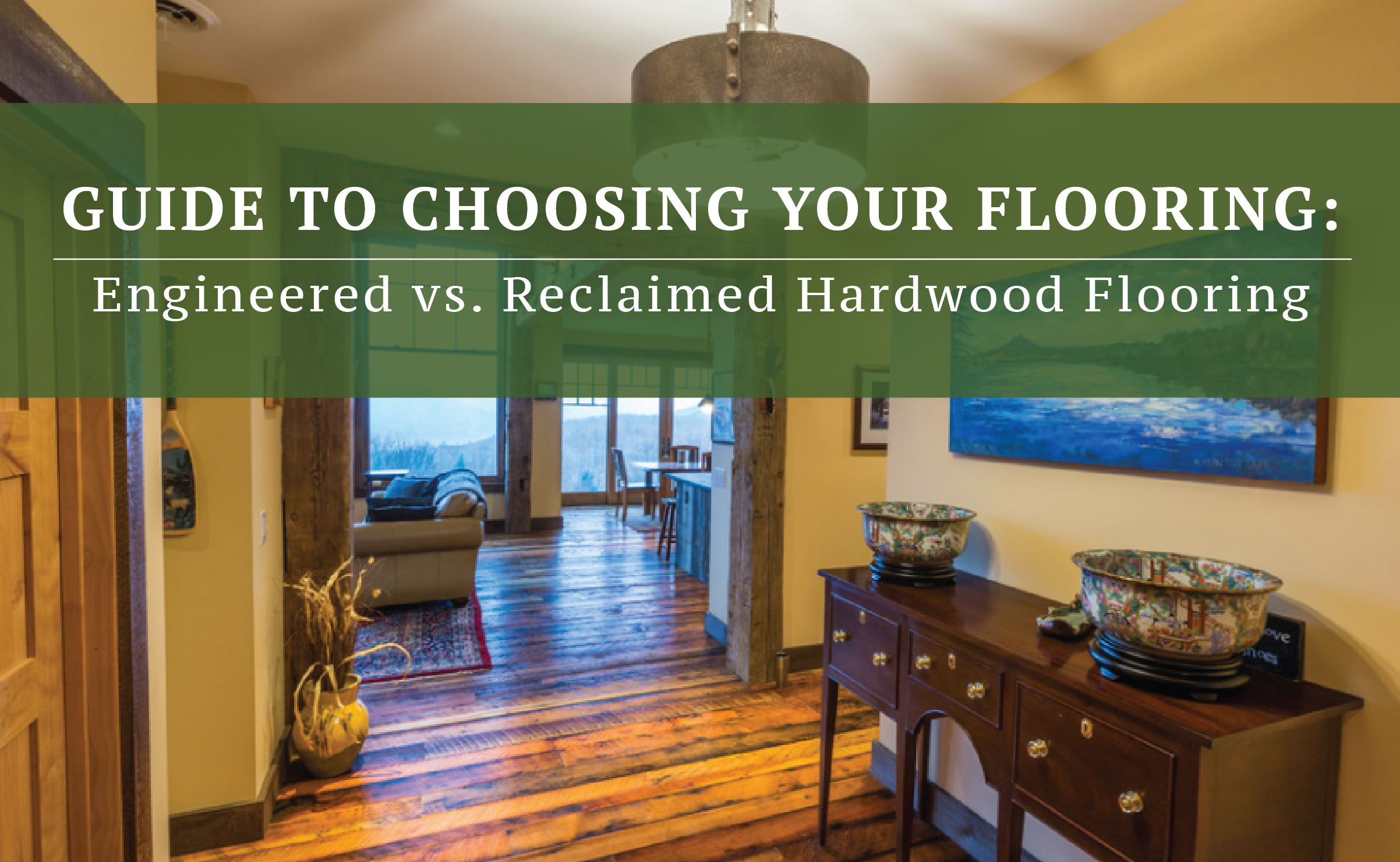 Guide to Choosing Engineered vs Hardwood Flooring