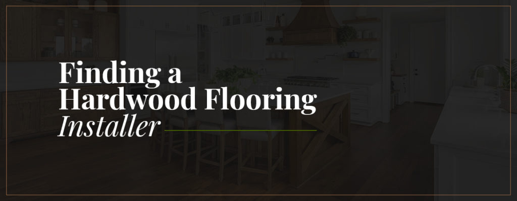 Finding a Hardwood Flooring Installer