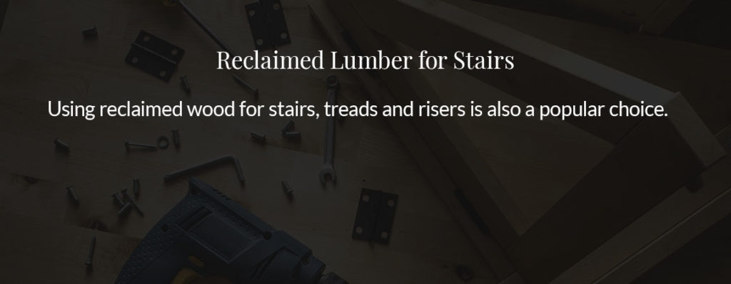 Reclaimed lumber for stairs 
